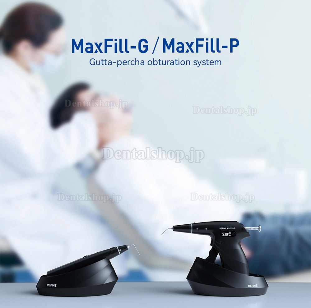 Refine MaxFill-G +MaxFill-P 歯科用ワイヤレスガッタパーチャ充填システム 根管材料電気加熱注入器